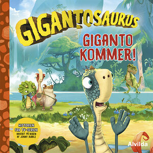 Gigantosaurus - Giganto kommer!