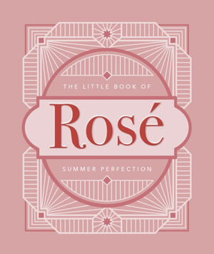 The Little Book of Rosé