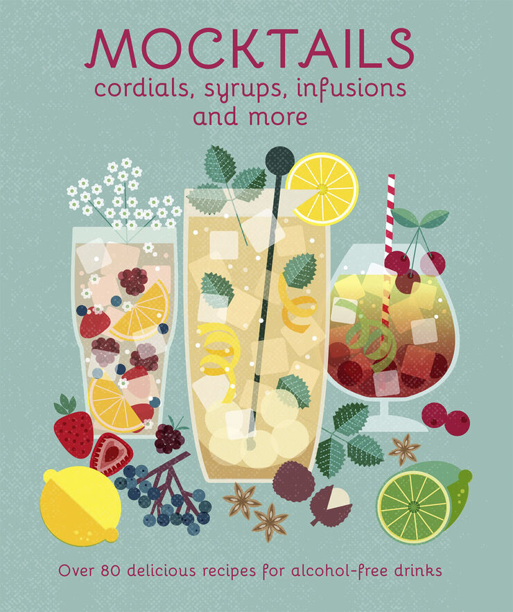 Mocktails - Cordials, Syrups, Infusions and more