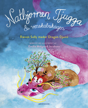 Natbjørnen Tjugga, Ræven Sally og Dragen Djuni