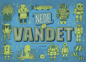 Nede i jorden - Nede i vandet