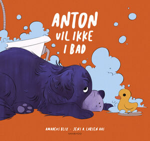 Anton vil ikke i bad