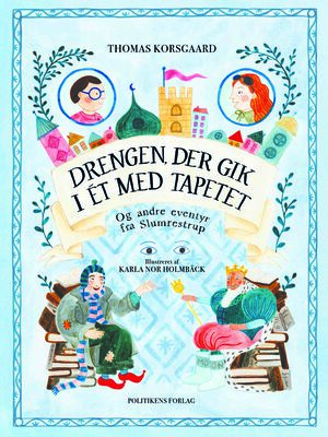 Drengen der gik i et med tapetet og andre eventyr