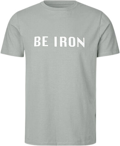 Be Iron T Shirt