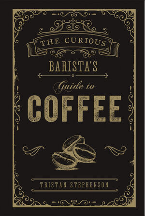 Barista's Guide to Coffee